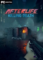 AFTERLIFE: KILLING DEATH