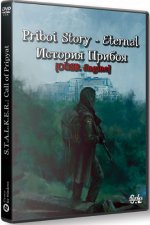  Priboi Story - Eternal [on OGSR Engine]