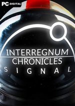 Interregnum Chronicles: Signal