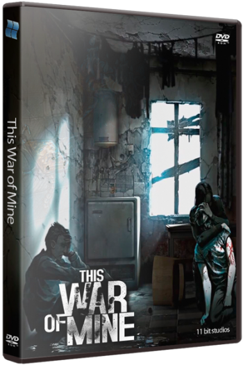 This War of Mine [v 6.0.0 + DLCs] (2014) PC | RePack  xatab