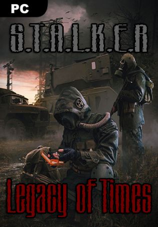 S.T.A.L.K.E.R. Legacy of Times /   