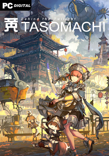 TASOMACHI: Behind the Twilight