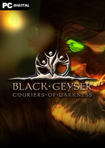 Black Geyser: Couriers of Darkness