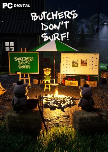 Butchers Don't Surf!